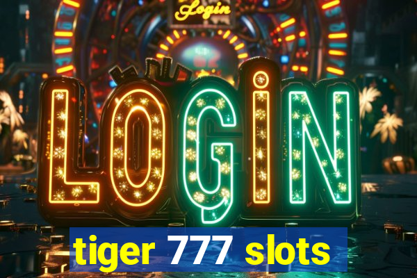 tiger 777 slots